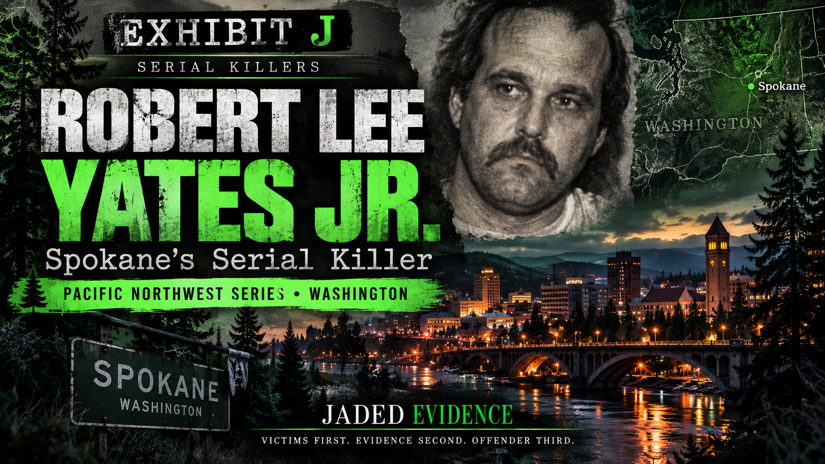 Exhibit J: Robert Lee Yates Jr. — Spokane’s Serial Killer